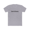 Get It Done Tee - Minimalist Motivational T-Shirt