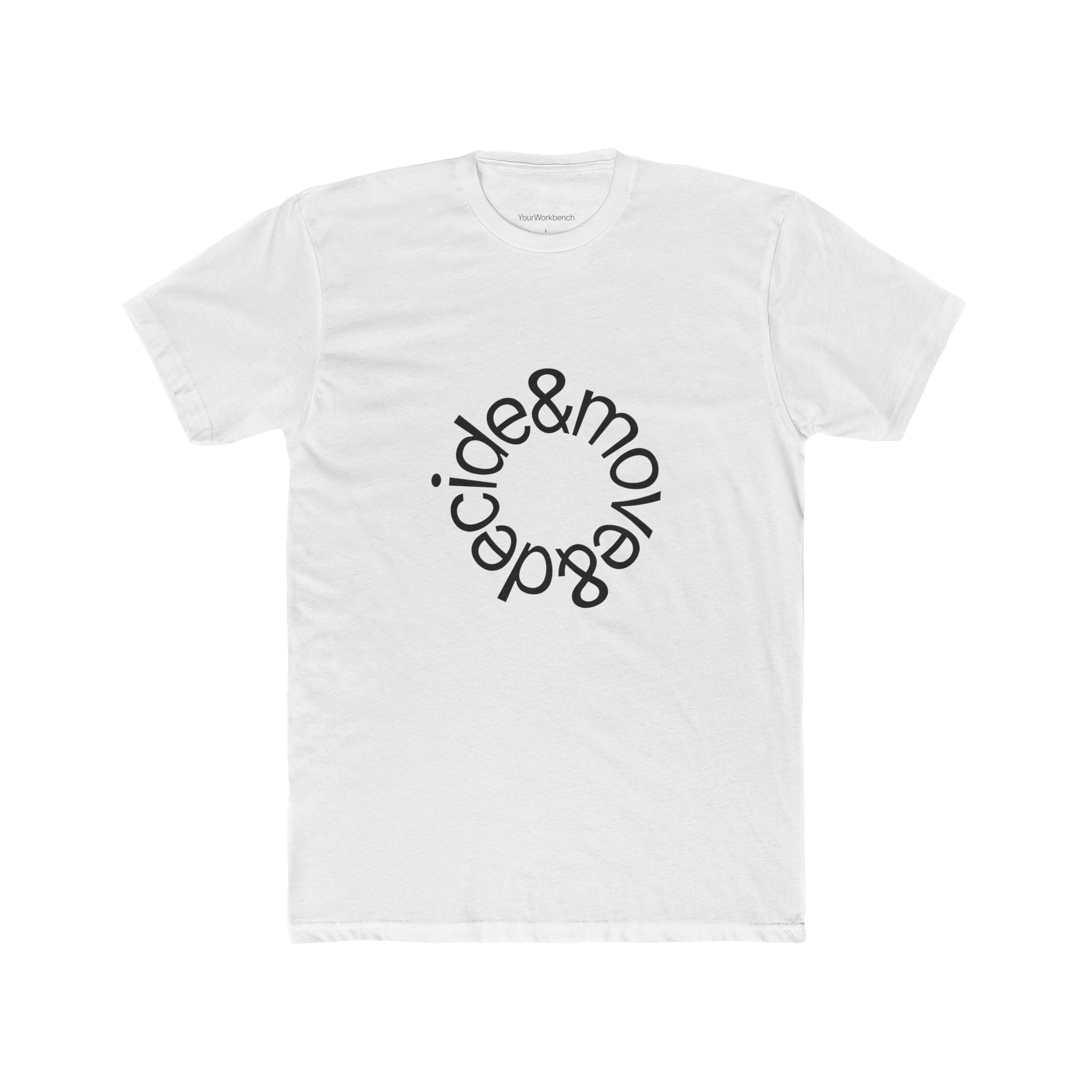 Move & Decide Circular Tee — Minimal Motivational Message T‑Shirt