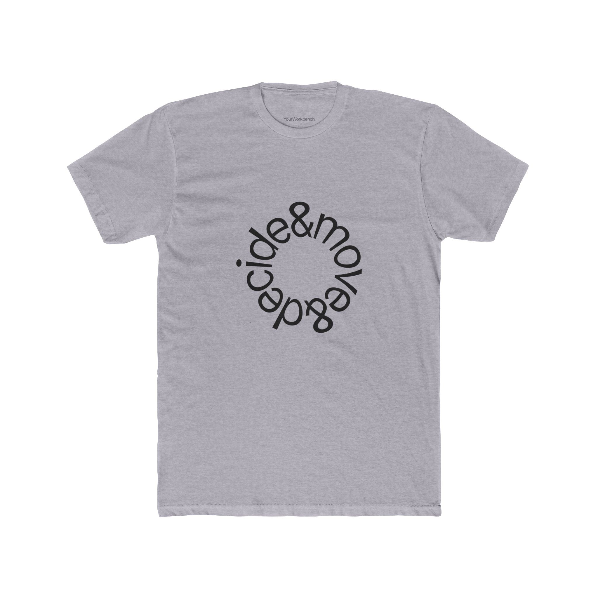 Move & Decide Circular Tee — Minimal Motivational Message T‑Shirt