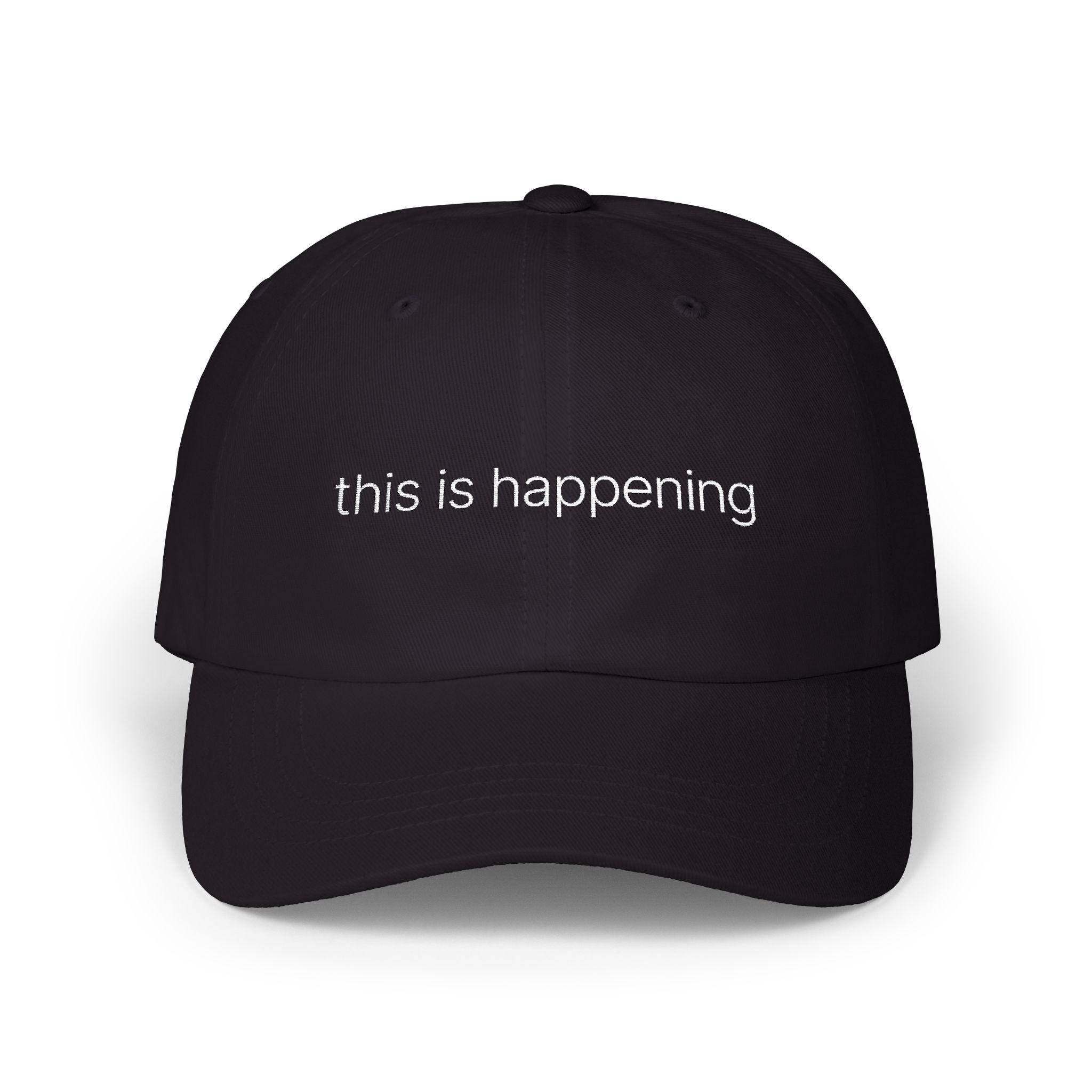 This Is Happening Classic Cap - Motivational Baseball Hat