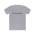 Fix the System Tee — Minimalist Motivational T-Shirt